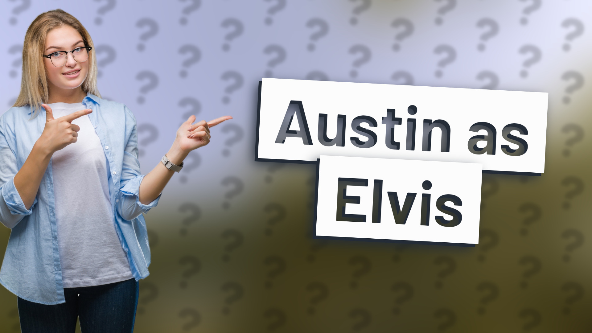 Austin as Elvis