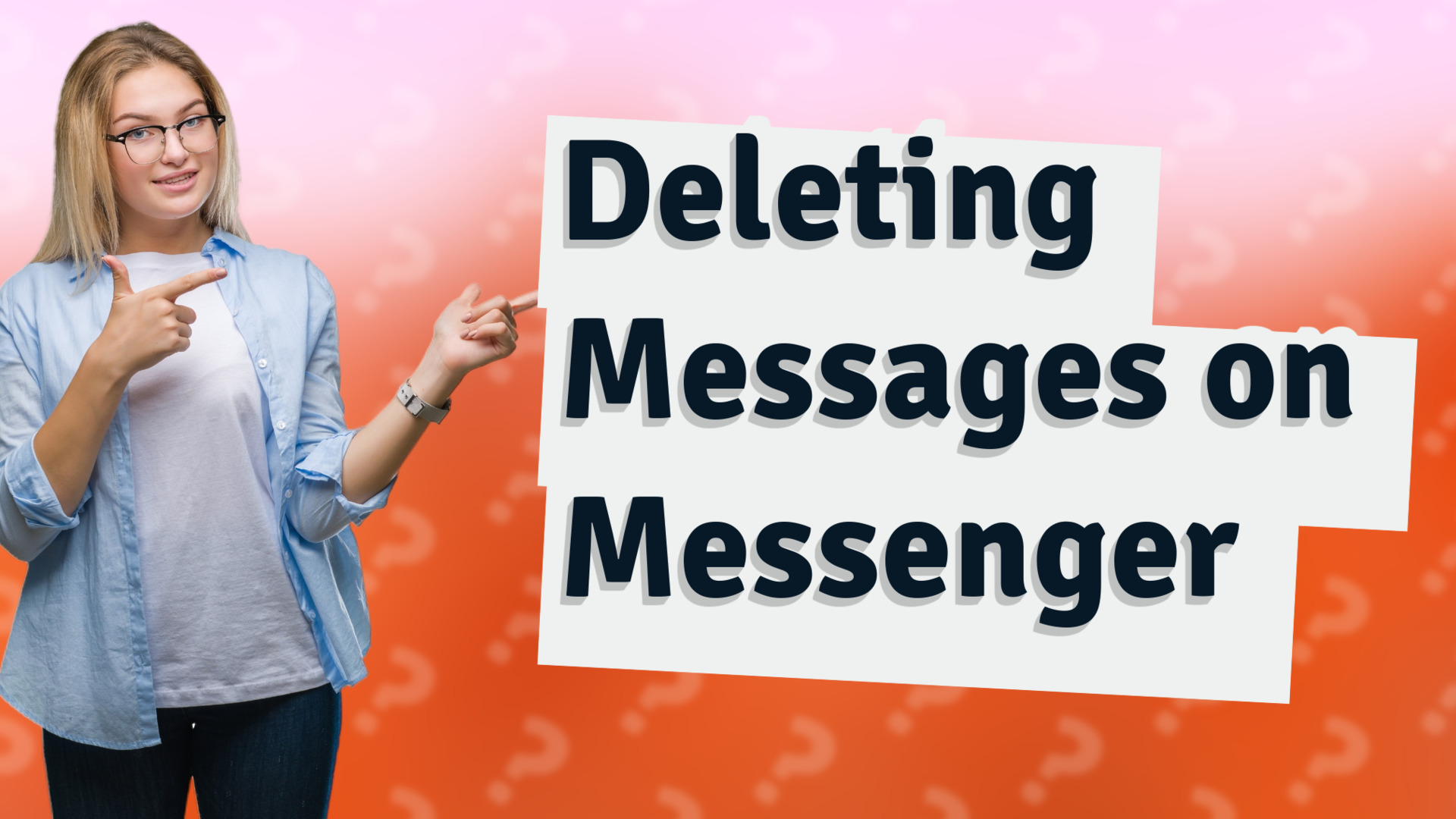 Deleting Messages on Messenger