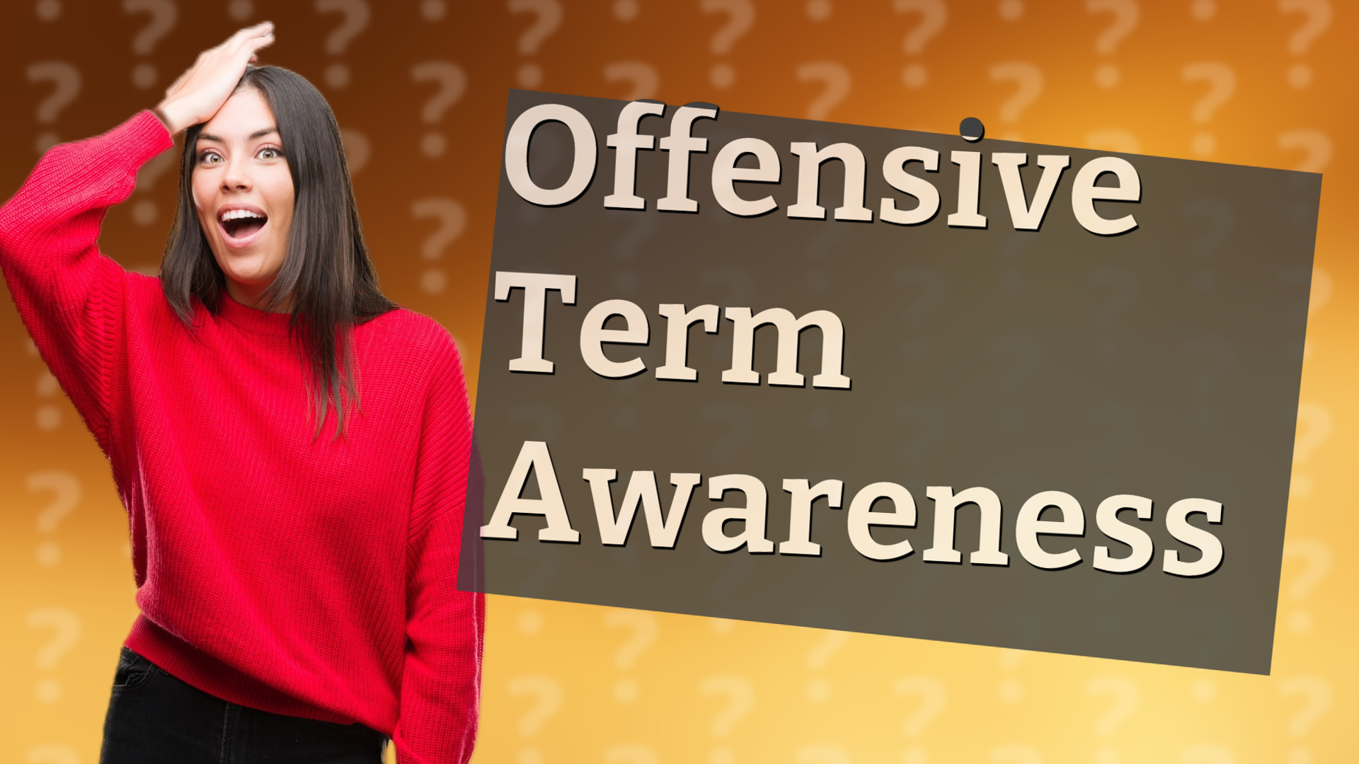 Offensive Term Awareness