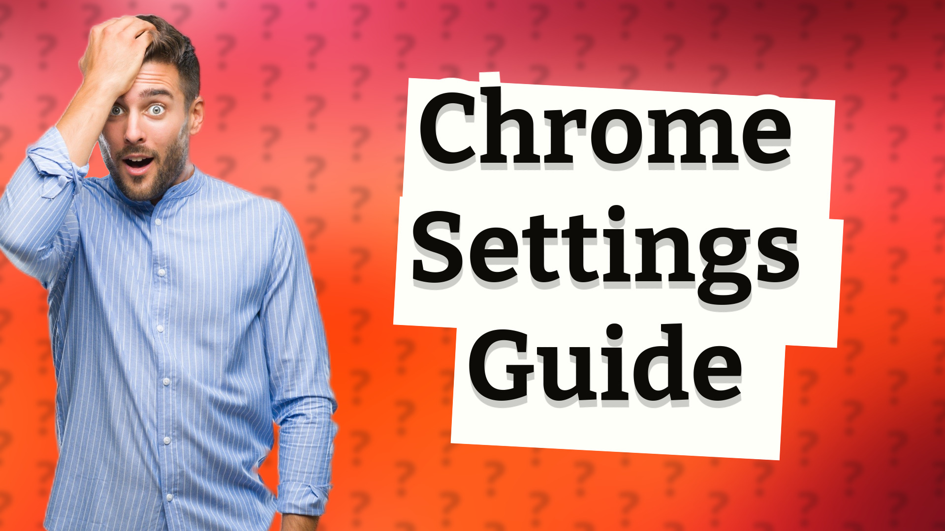 Chrome Settings Guide