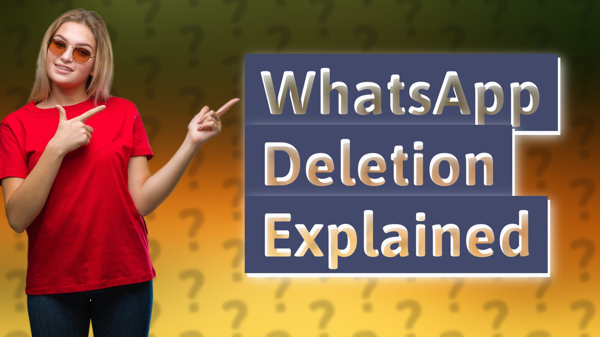 WhatsApp Deletion Explained