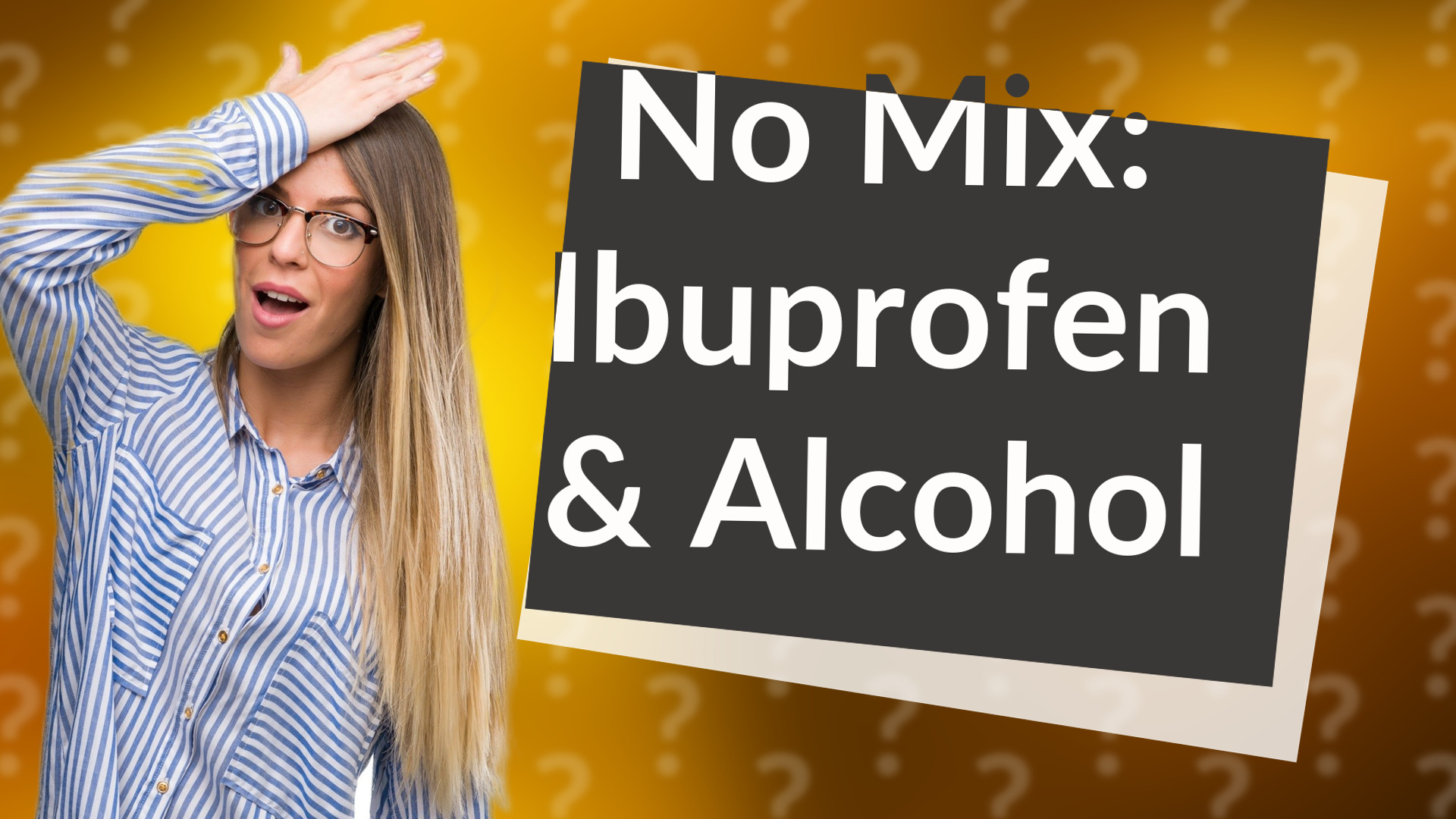 No Mix: Ibuprofen & Alcohol