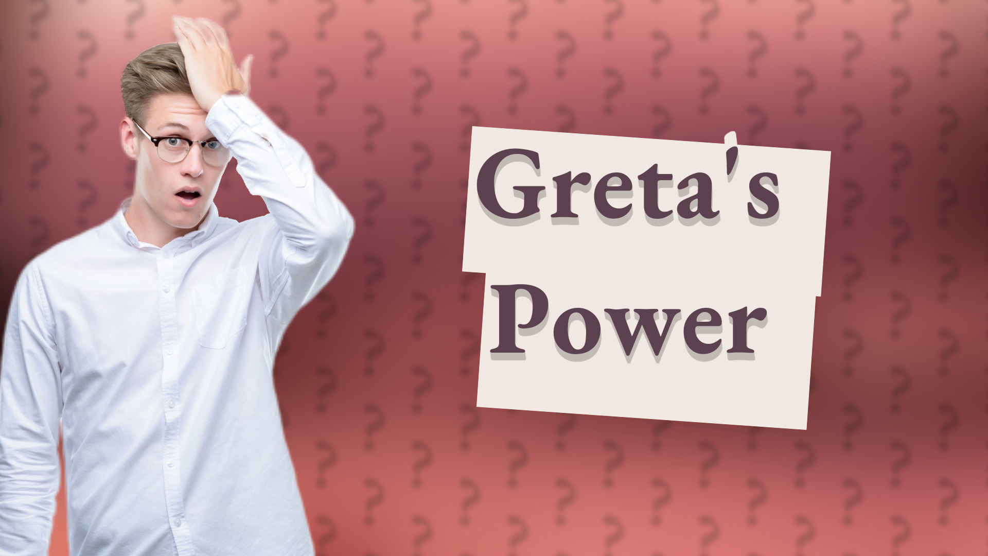 Greta's Power