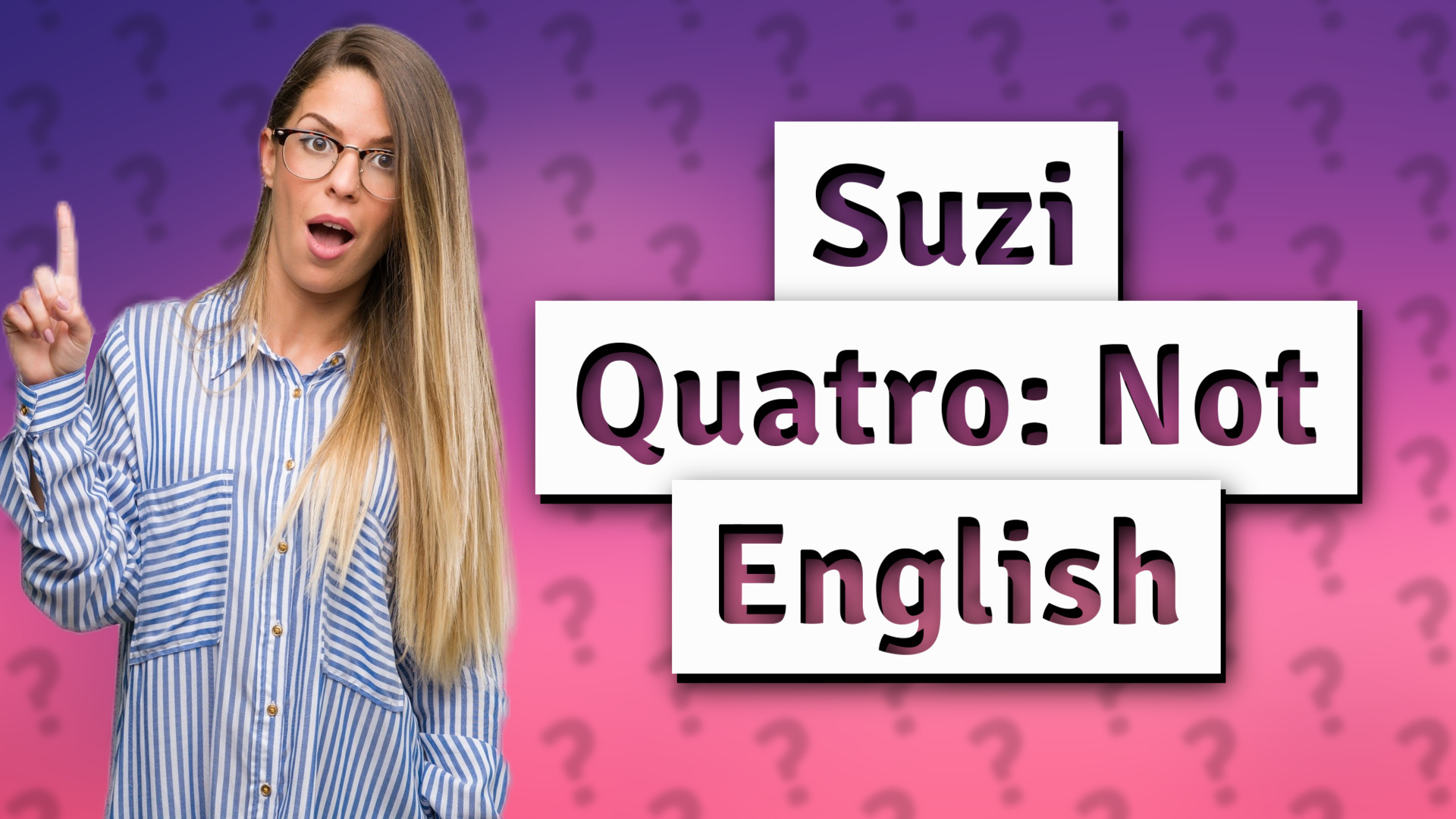 Suzi Quatro: Not English