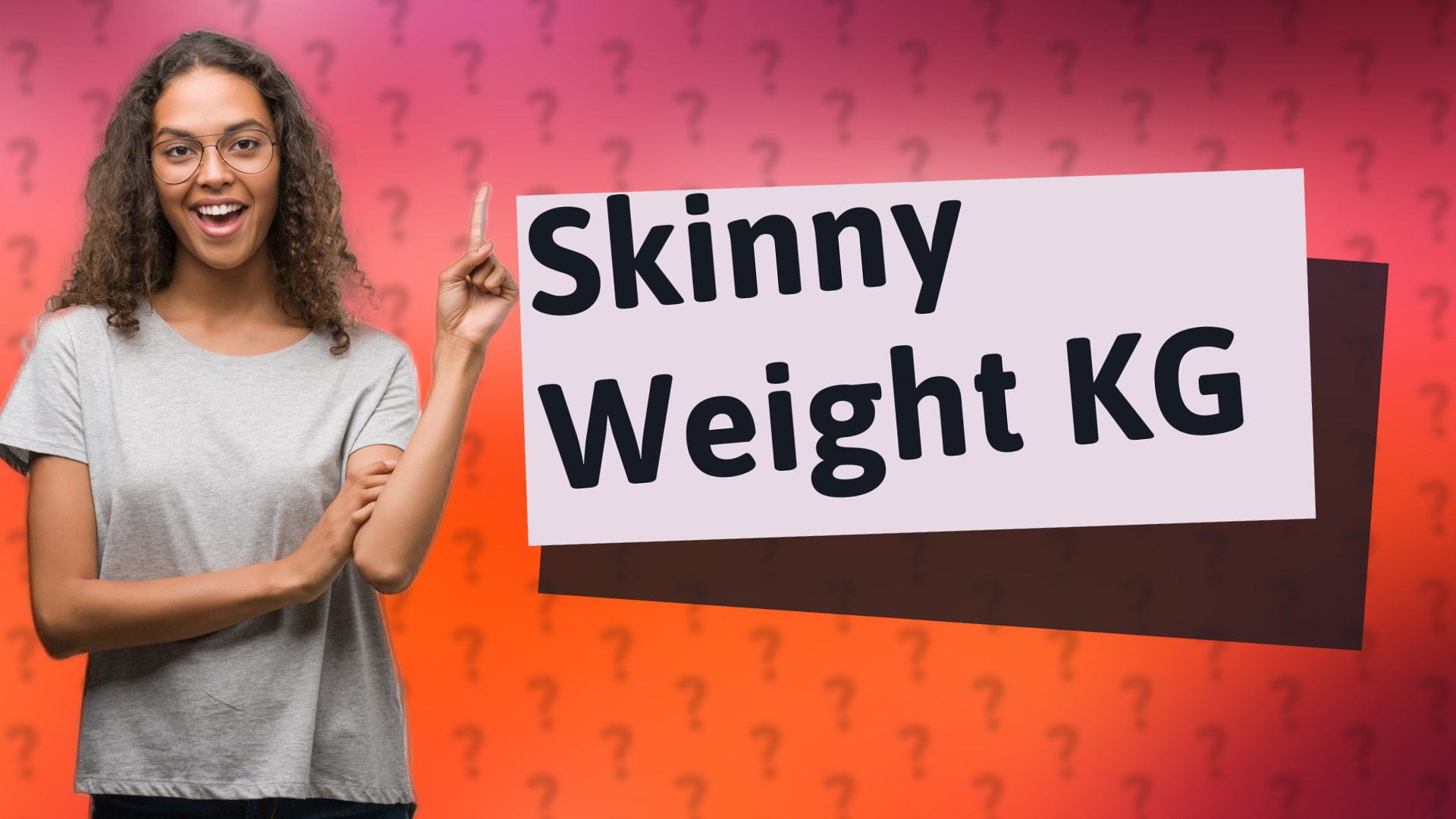Skinny Weight KG