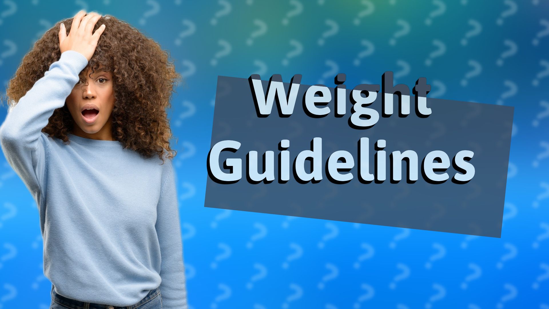 Weight Guidelines