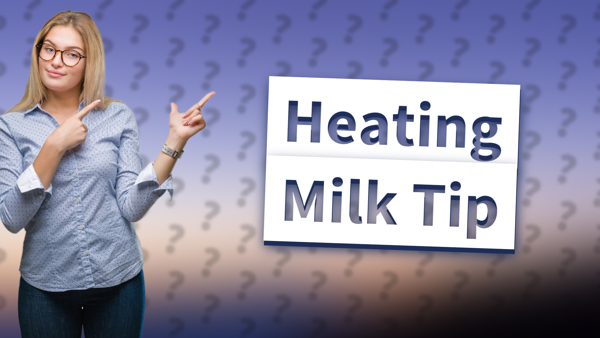 Heating Milk Tip