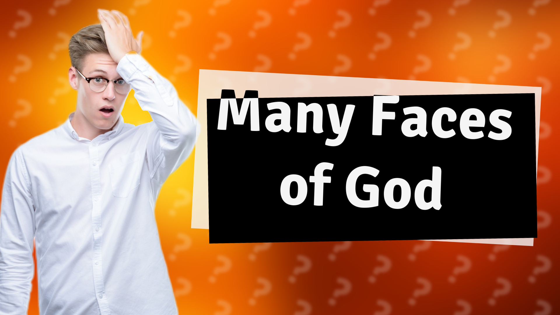 Many Faces of God