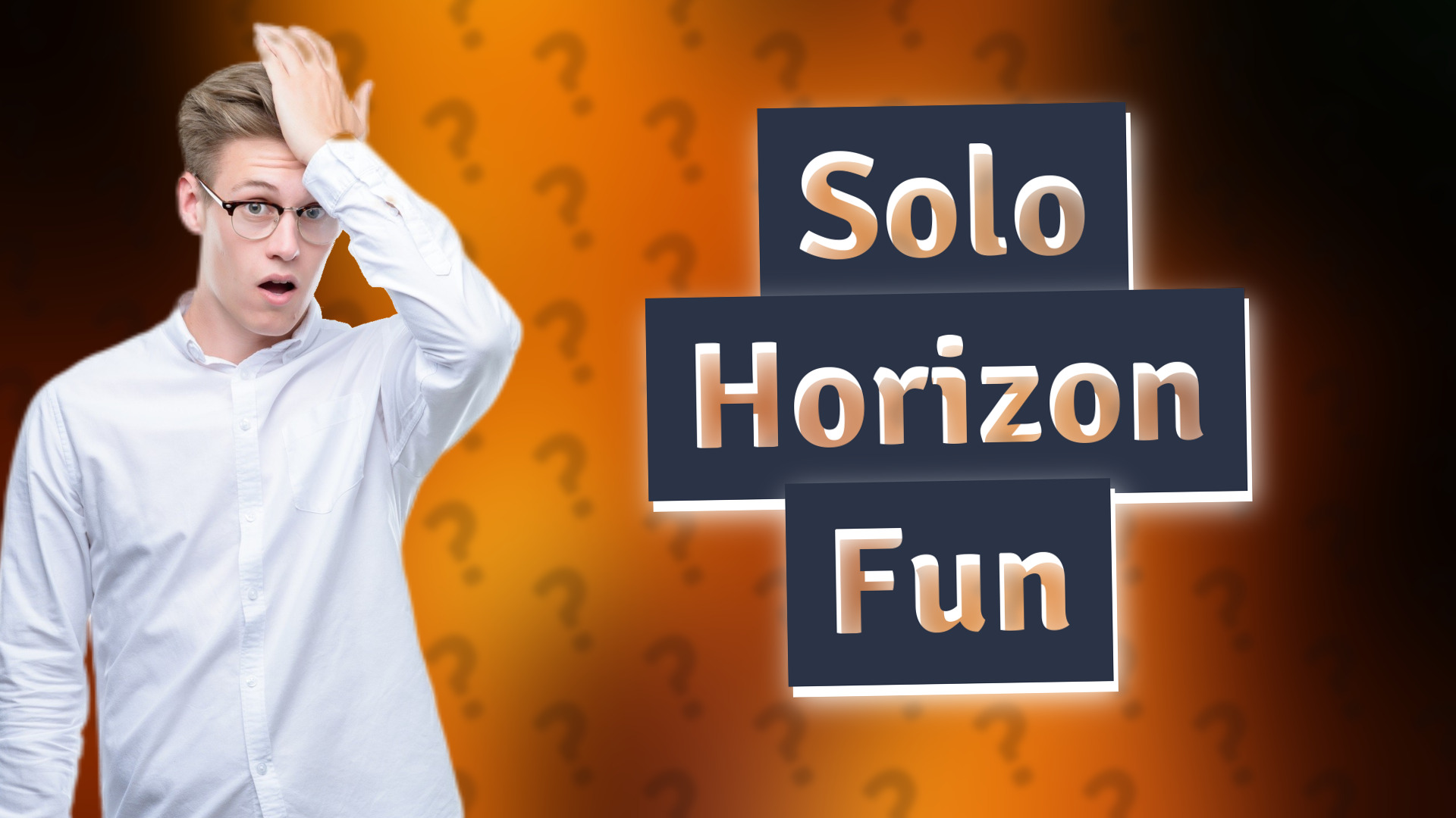 Solo Horizon Fun