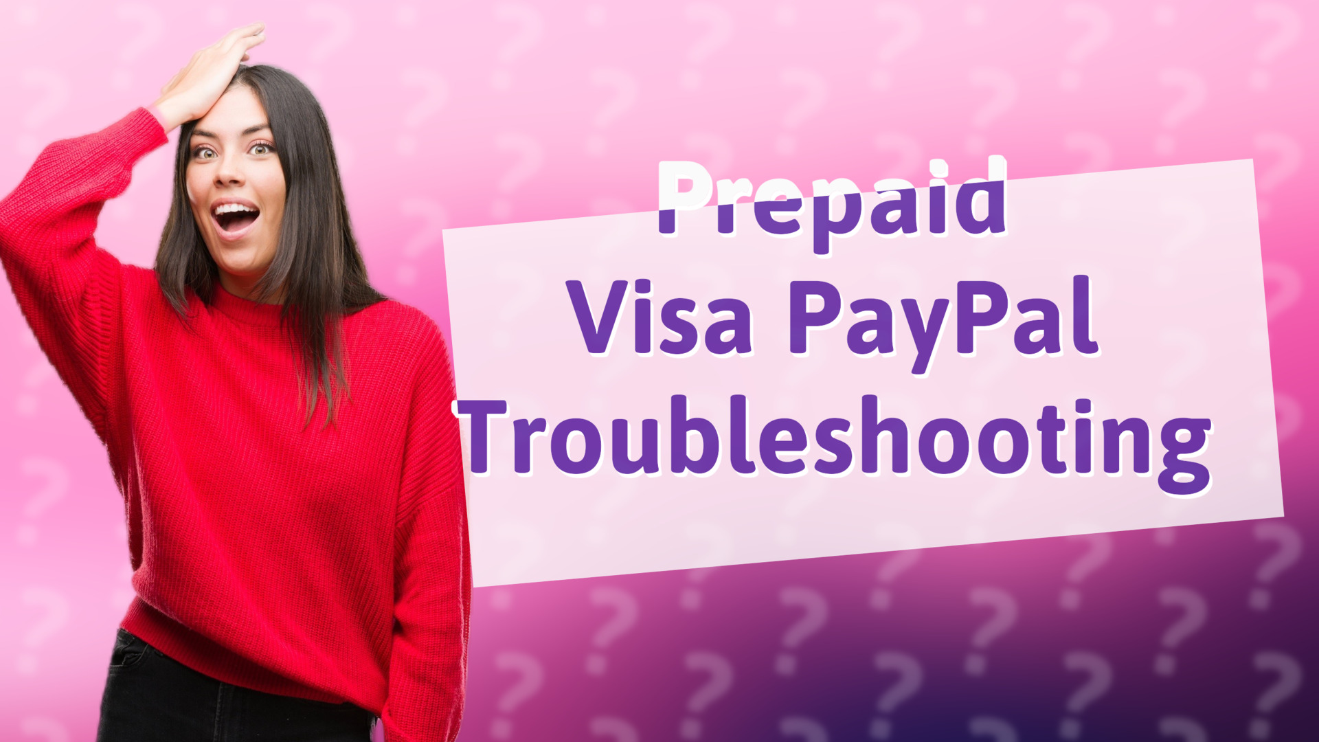 Prepaid Visa PayPal Troubleshooting
