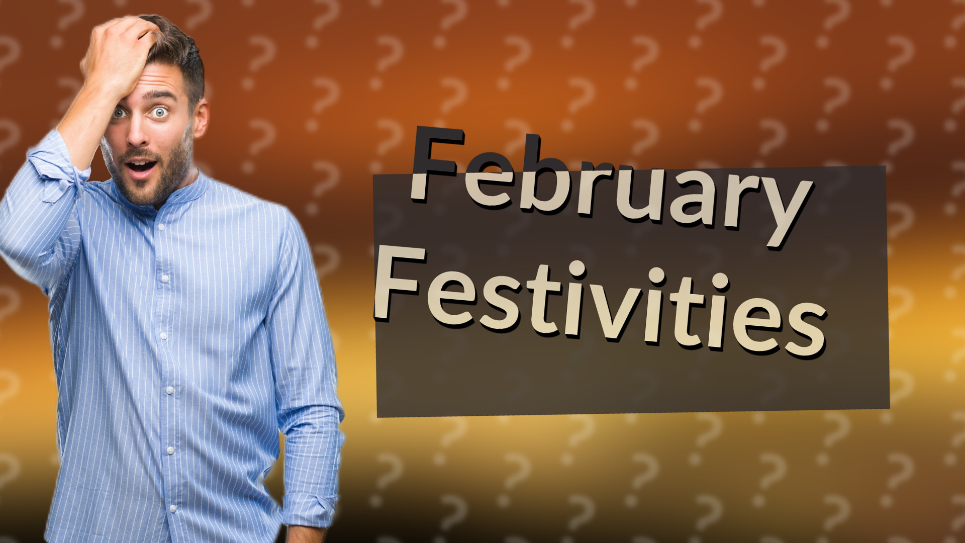 February Festivities