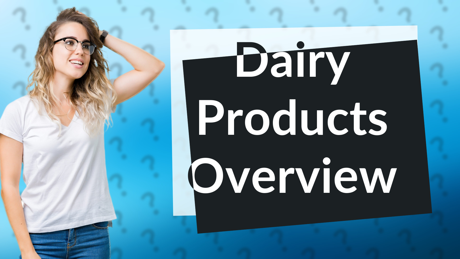 Dairy Products Overview