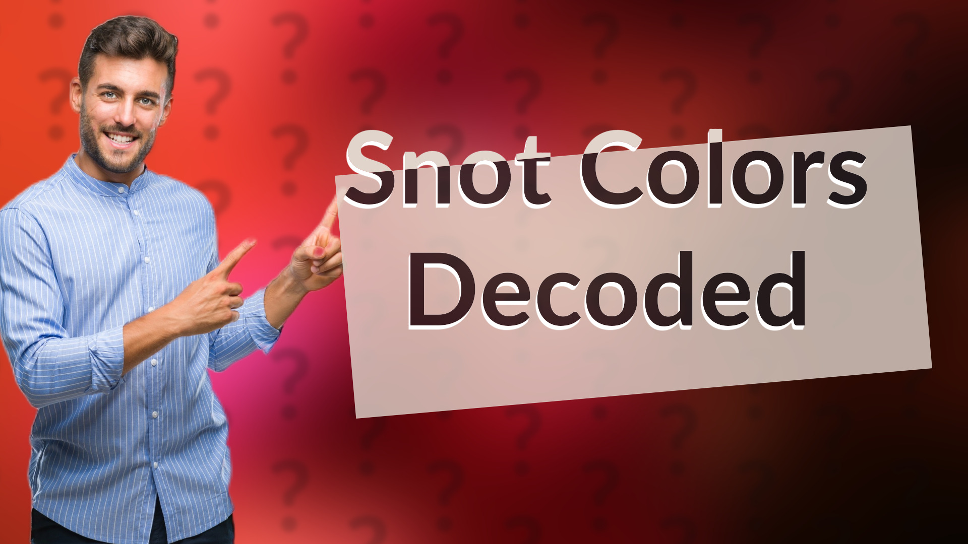 Snot Colors Decoded