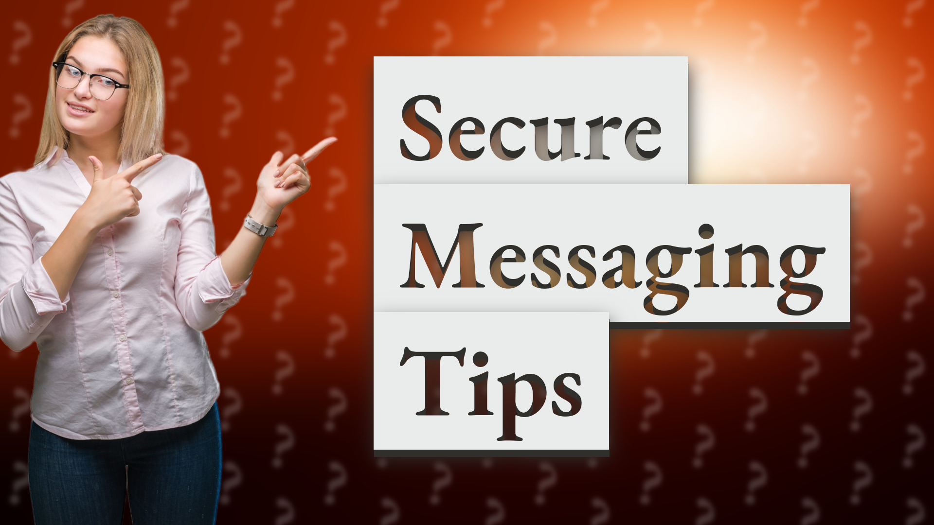 Secure Messaging Tips