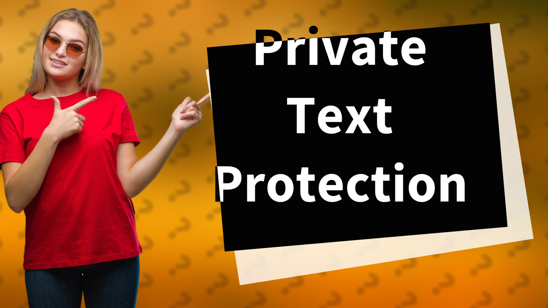 Private Text Protection