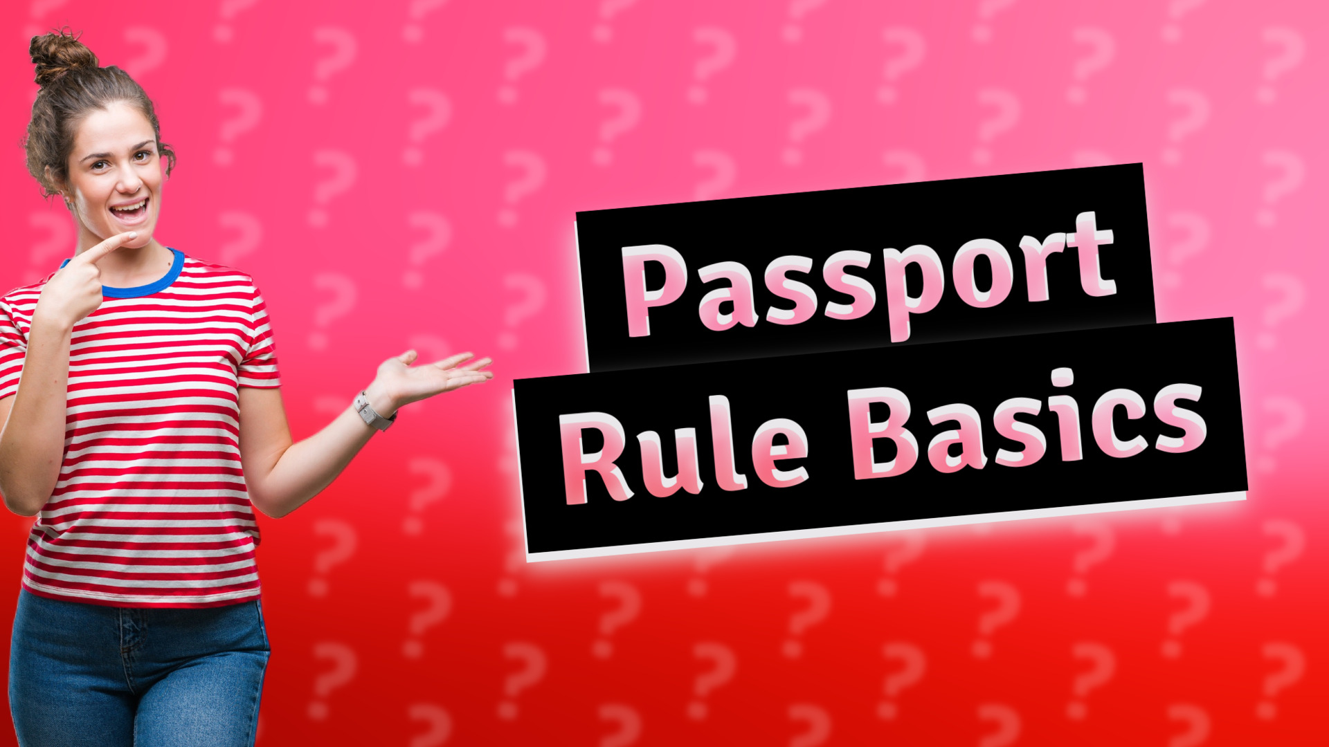 Passport Rule Basics