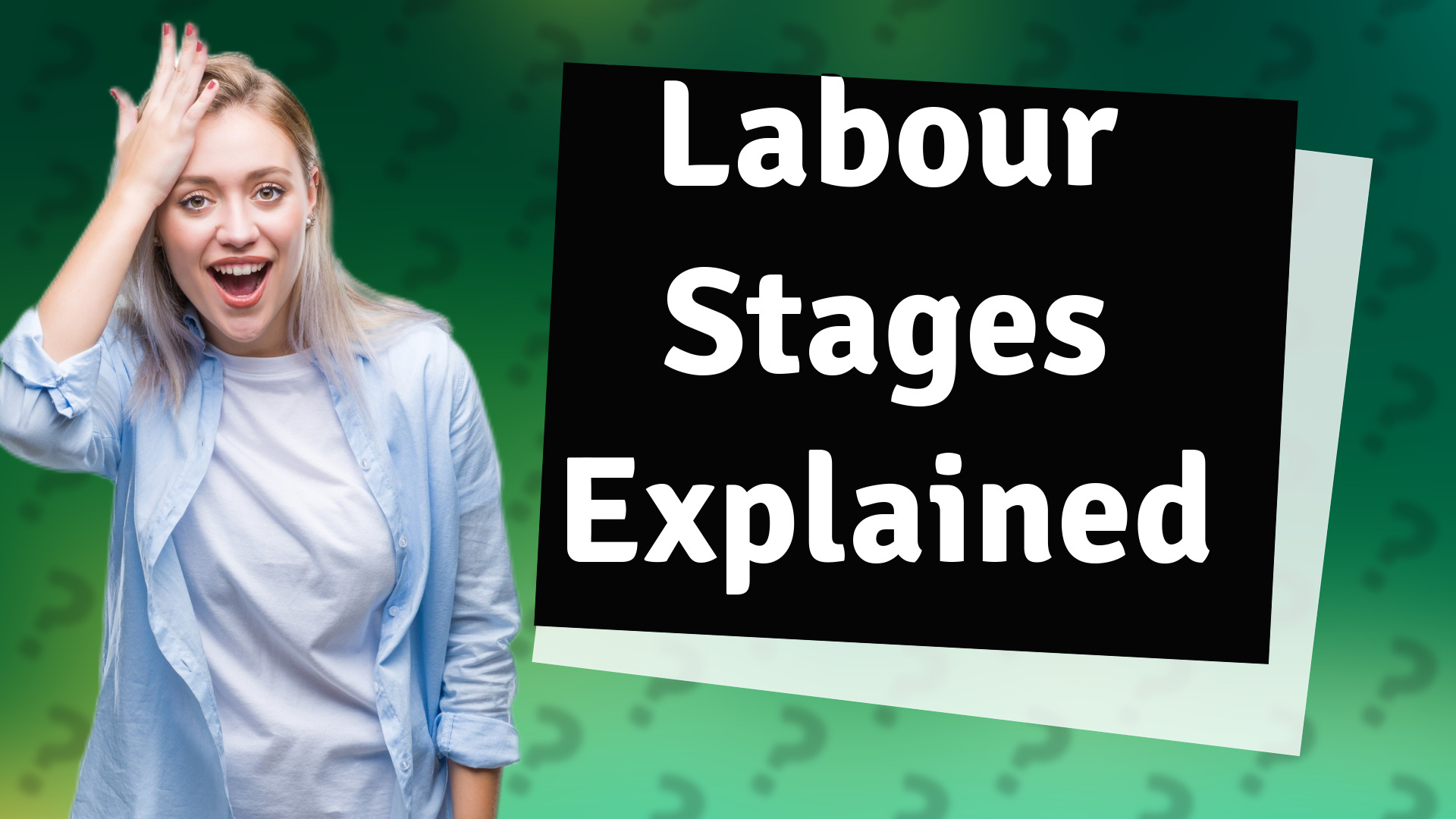 Labour Stages Explained
