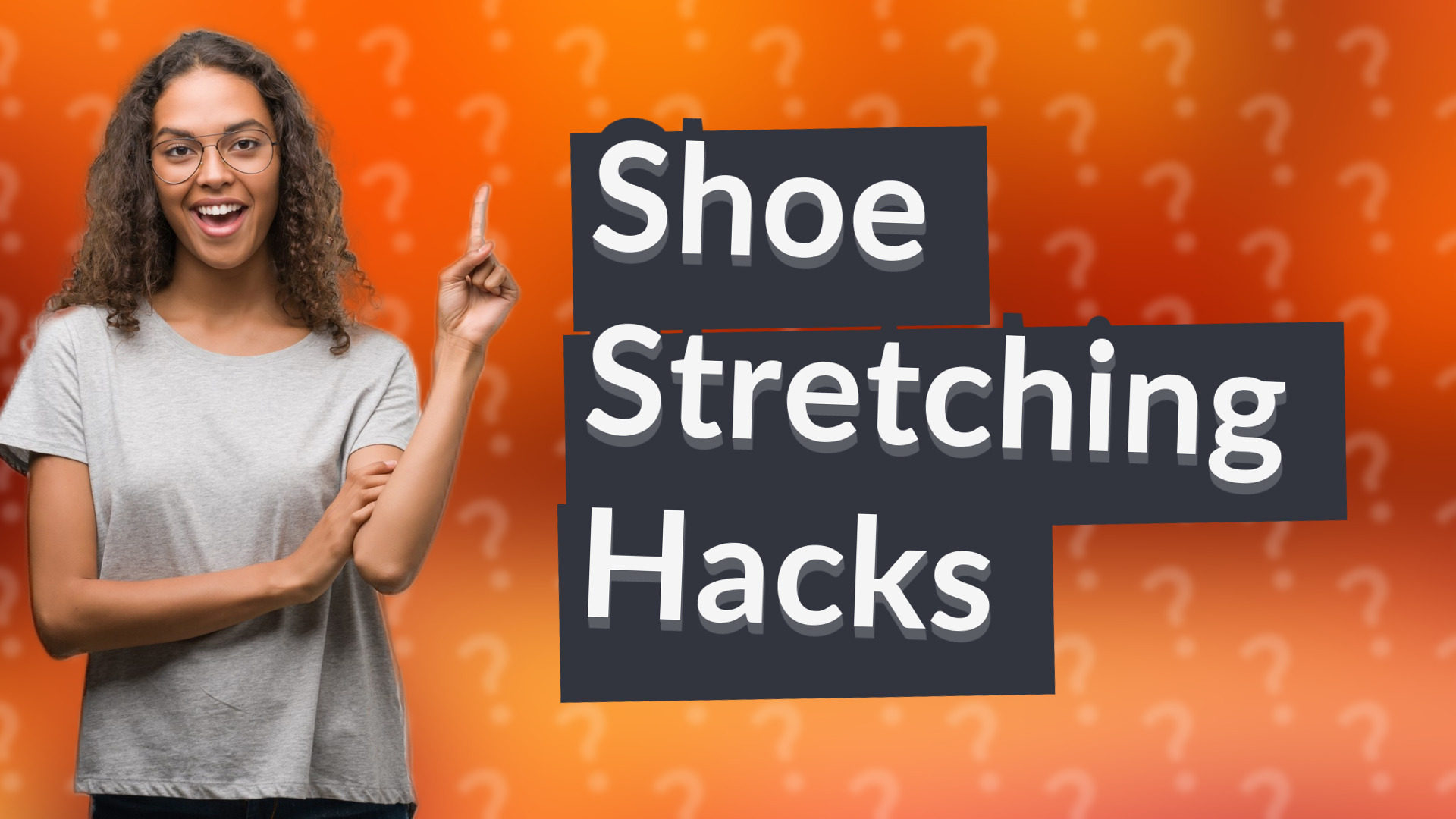 Shoe Stretching Hacks