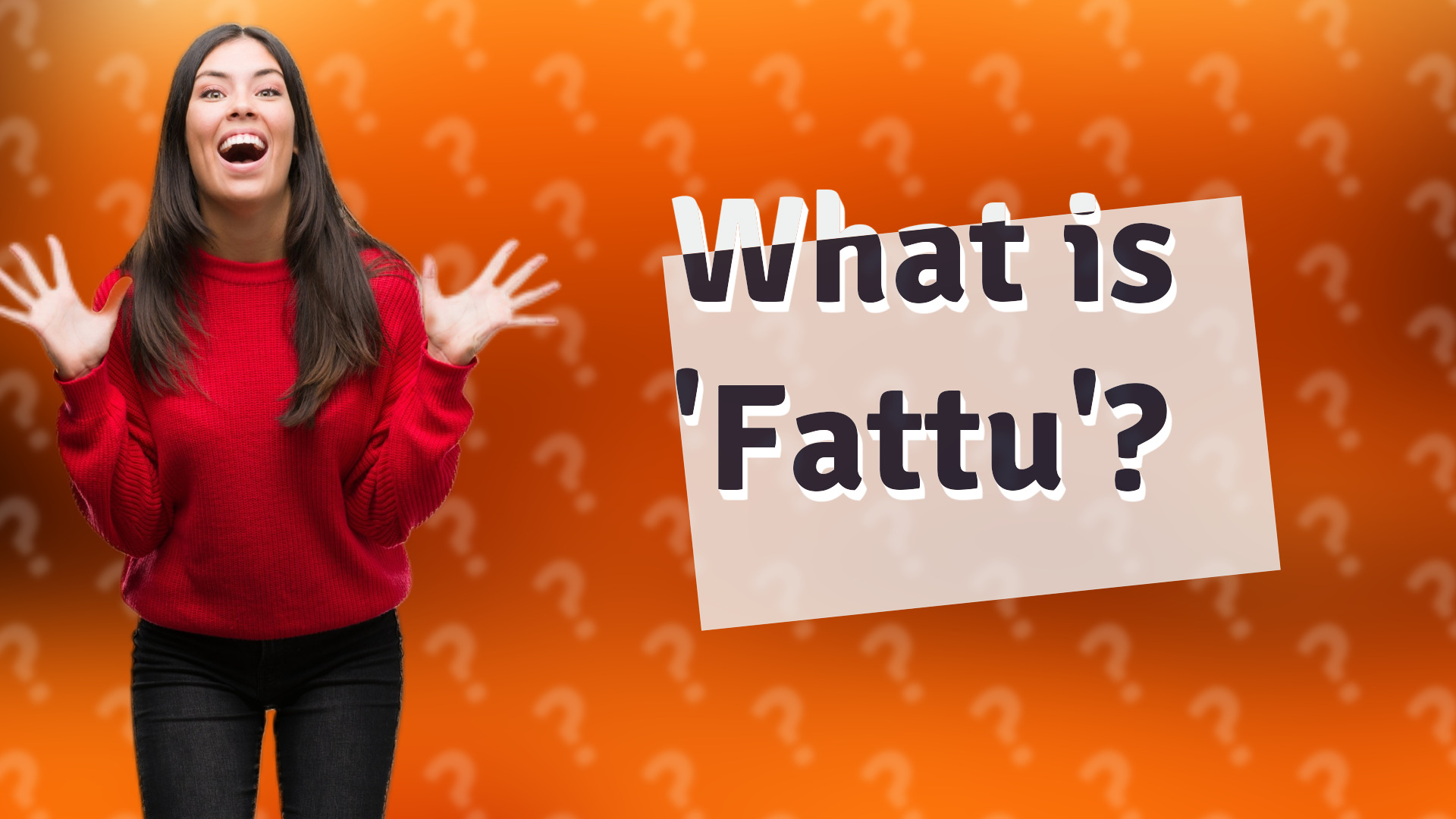What is 'Fattu'?