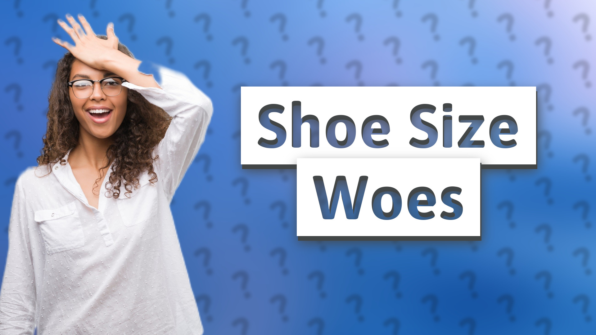 Shoe Size Woes