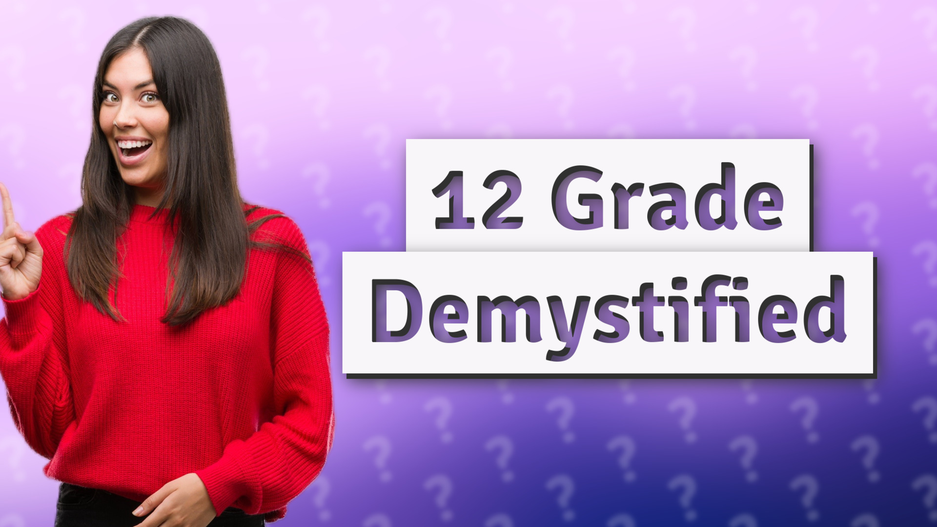 12 Grade Demystified