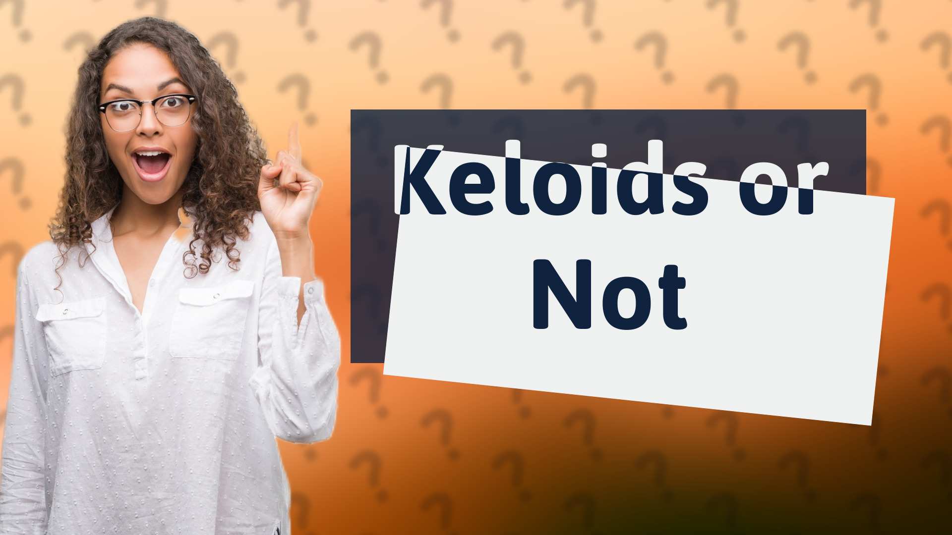 Keloids or Not