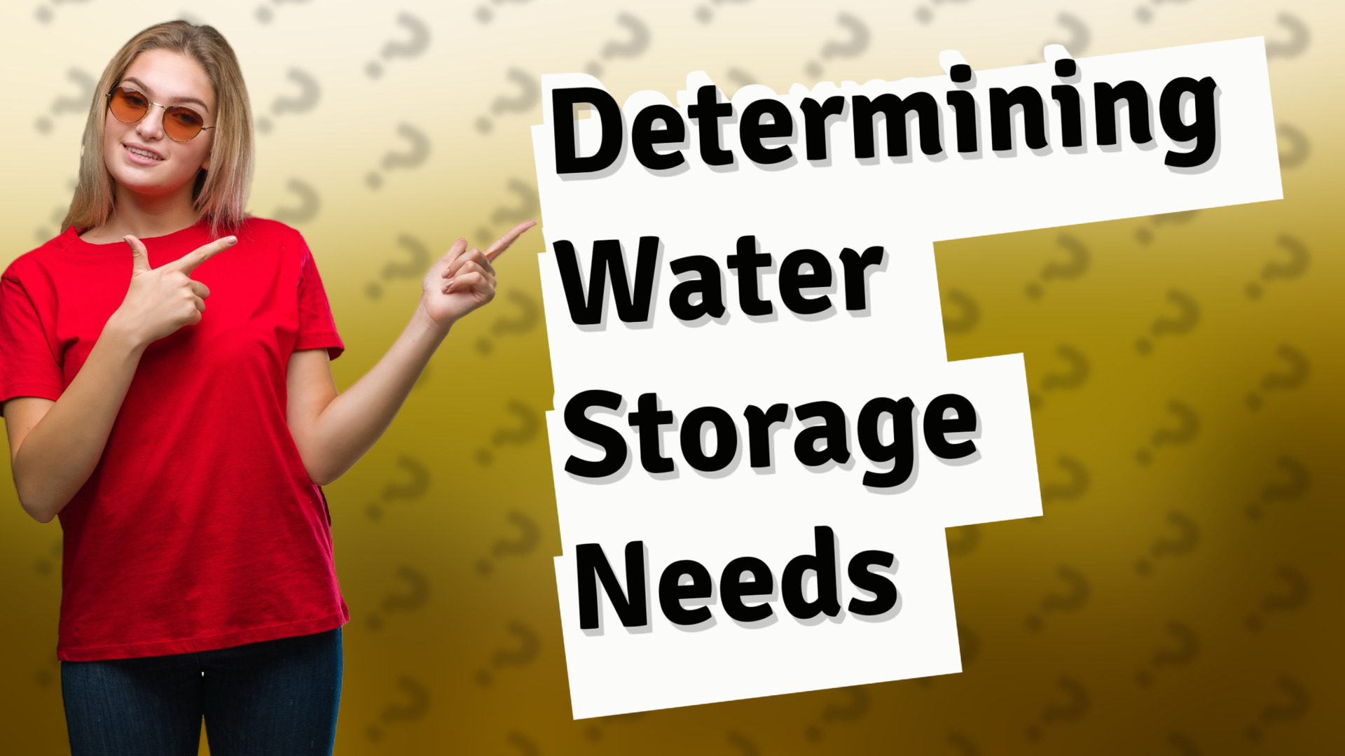 Determining Water Storage Needs