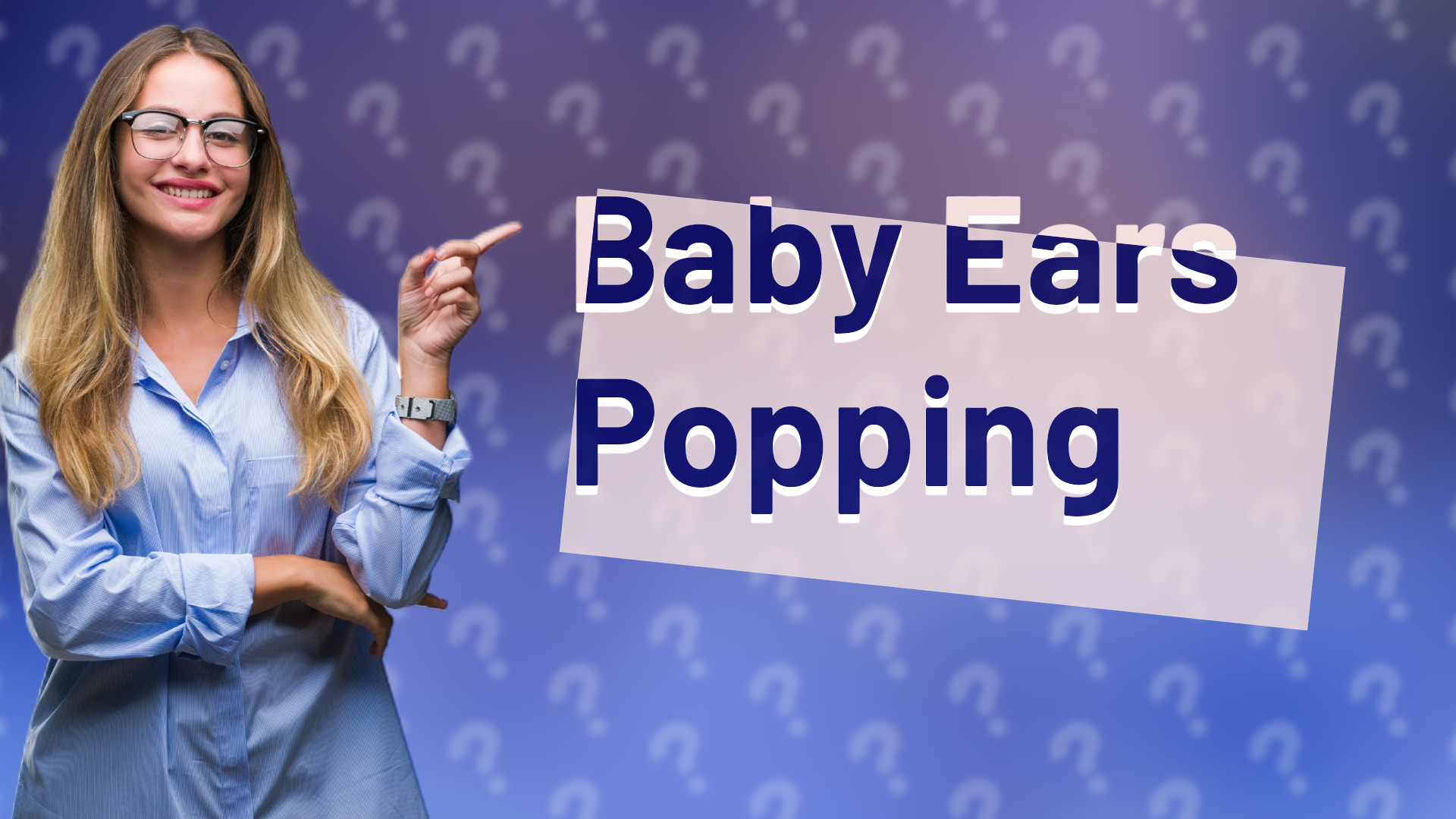 Baby Ears Popping