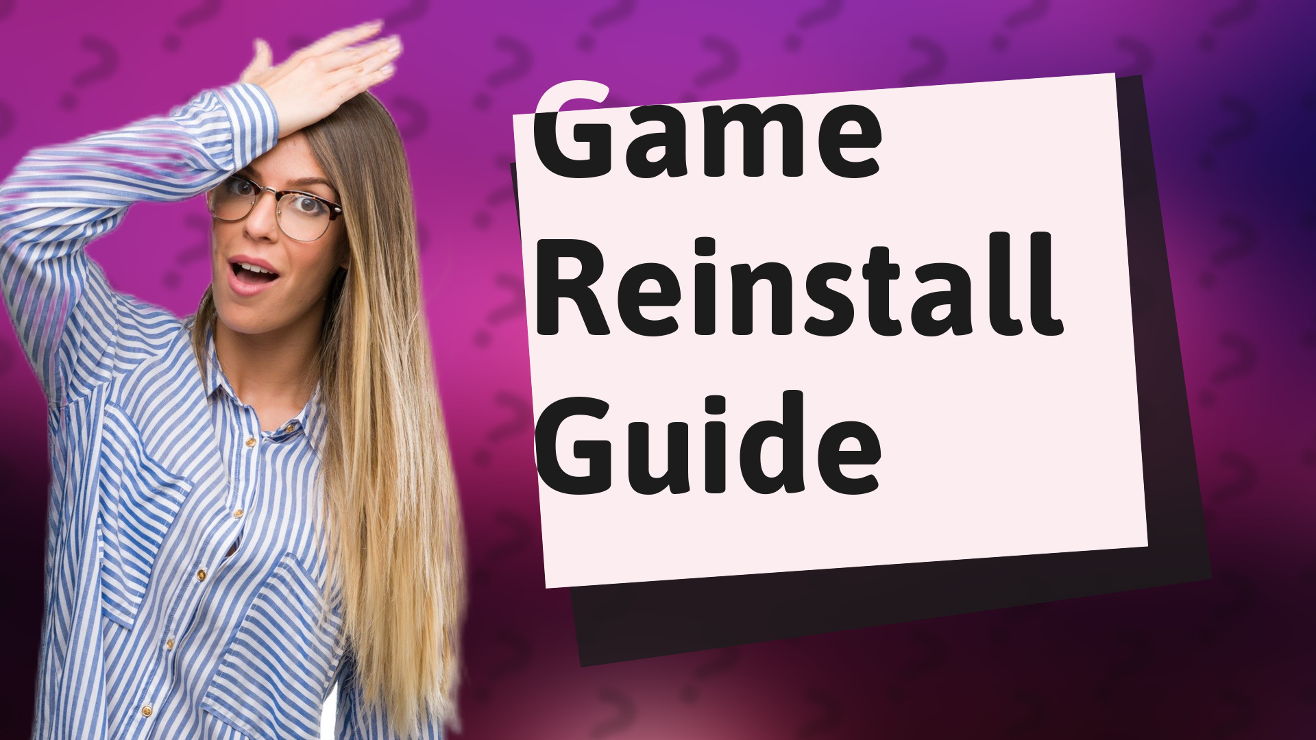 Game Reinstall Guide