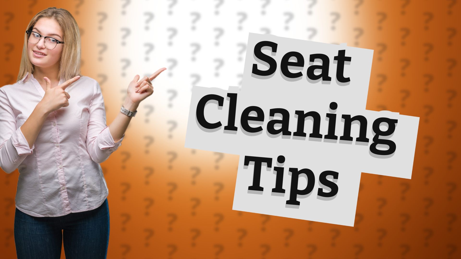 Seat Cleaning Tips