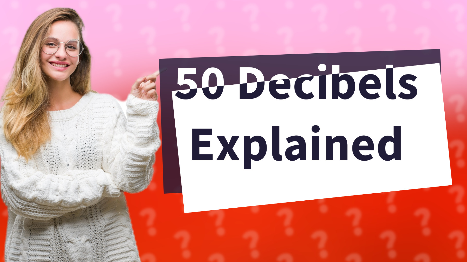 50 Decibels Explained