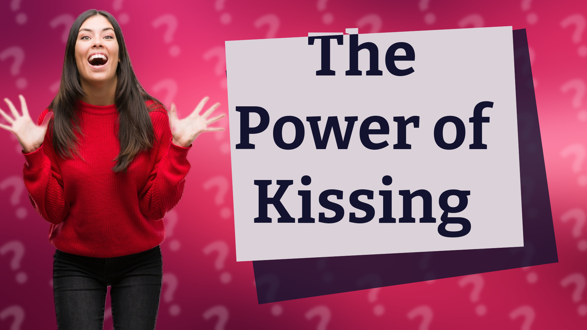 The Power of Kissing