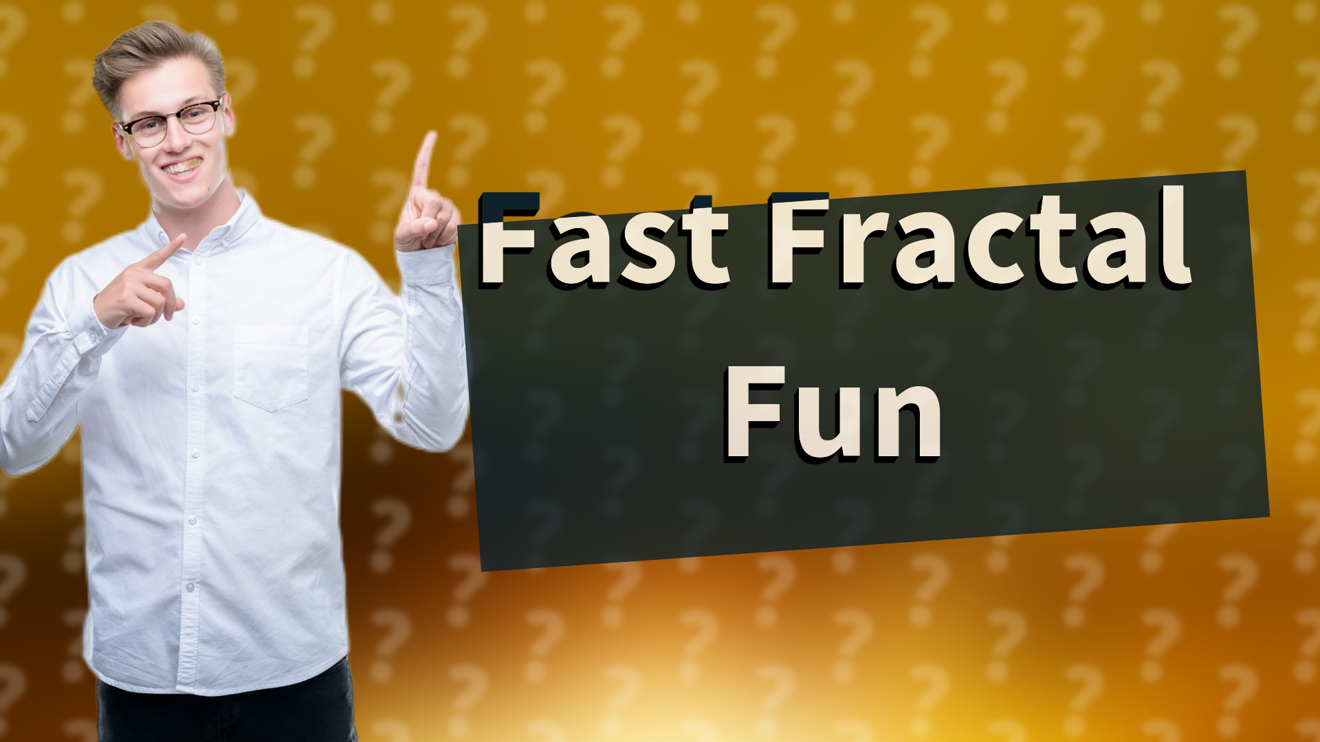 Fast Fractal Fun