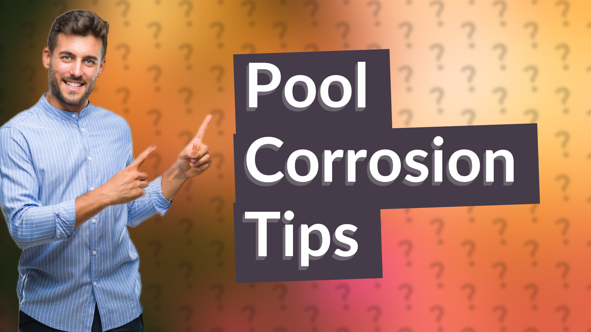 Pool Corrosion Tips