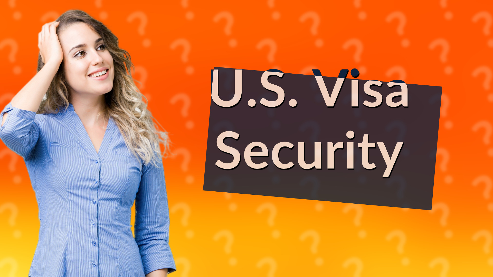 U.S. Visa Security