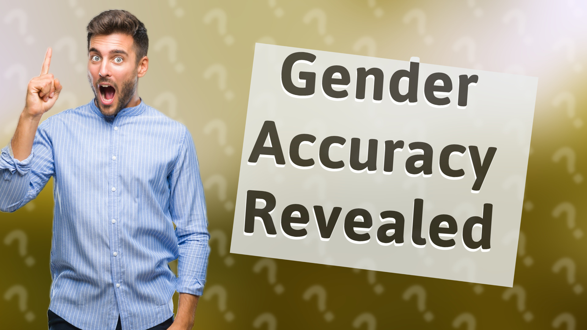 Gender Accuracy Revealed