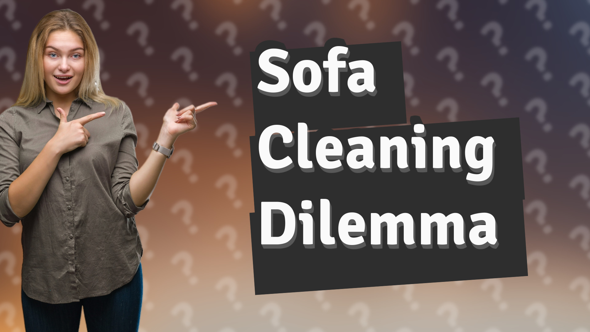 Sofa Cleaning Dilemma