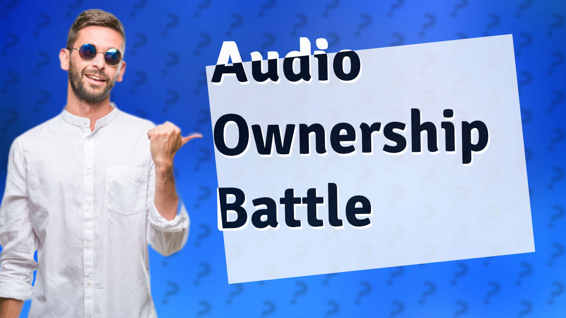 Audio Ownership Battle