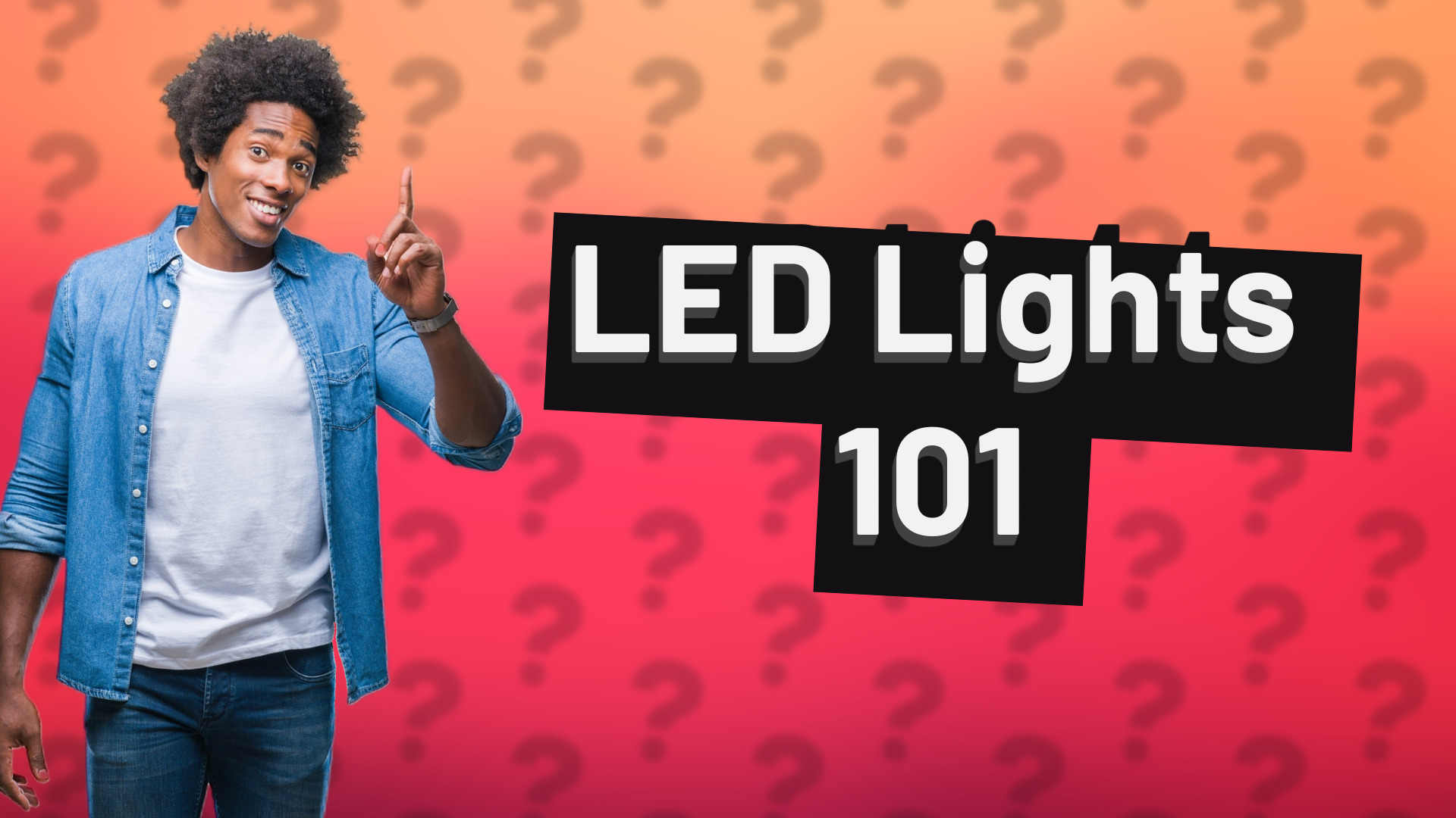 LED Lights 101