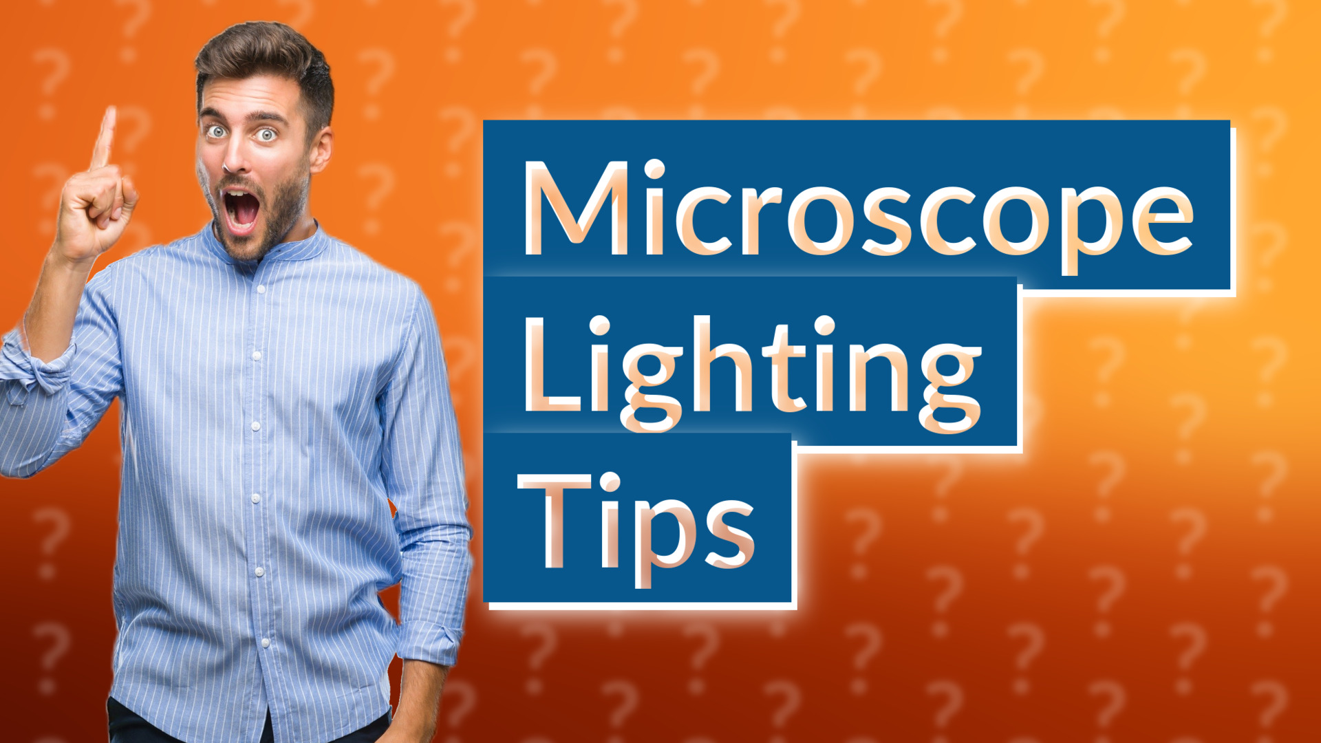 Microscope Lighting Tips