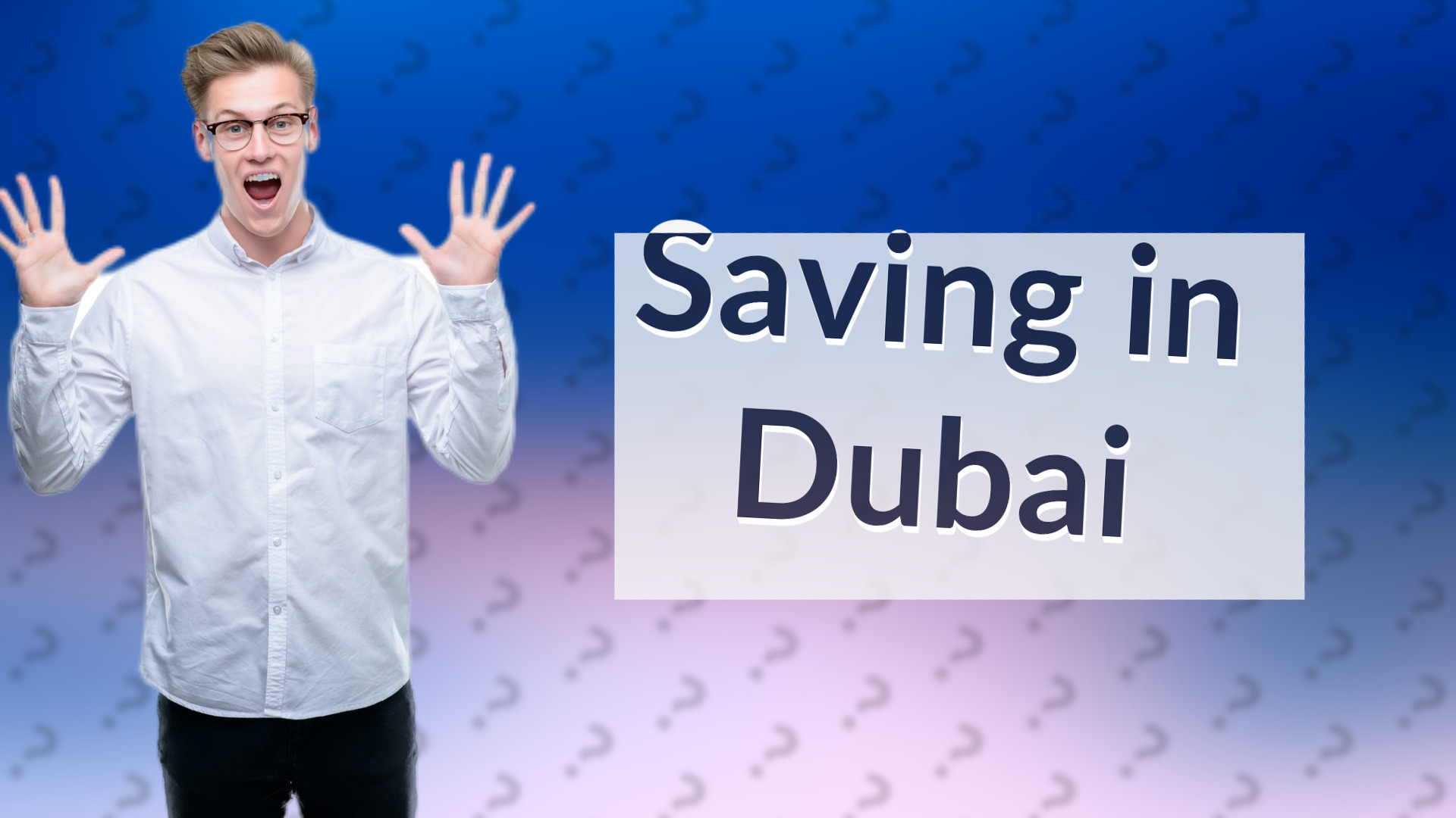 Saving in Dubai