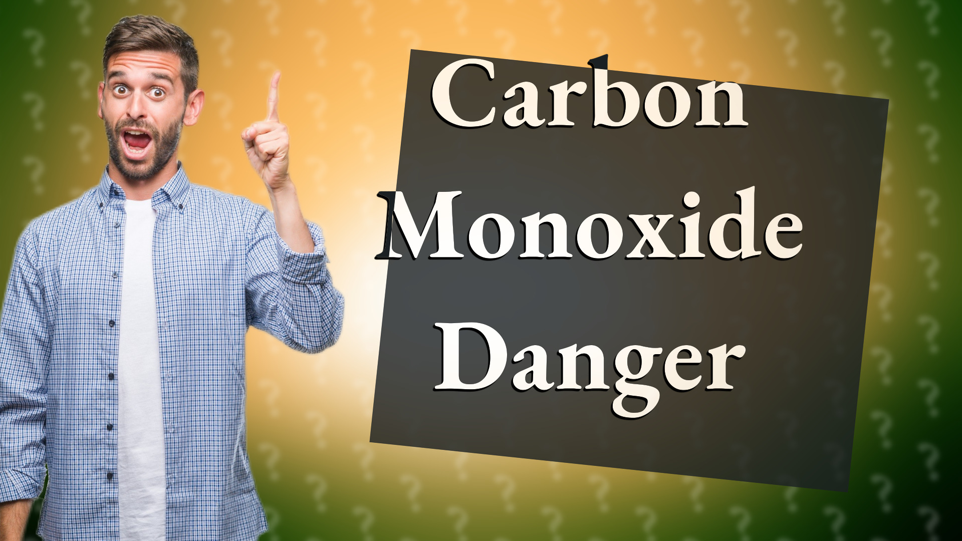 Carbon Monoxide Danger