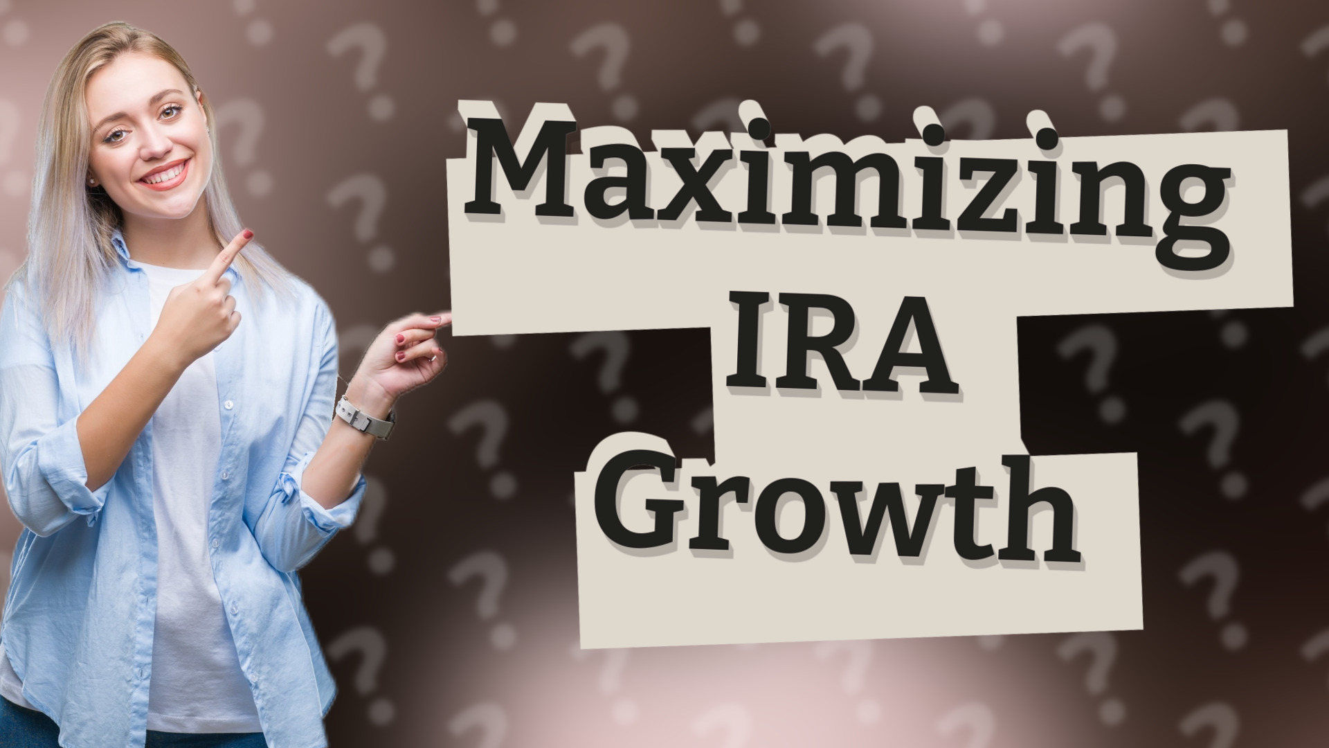 Maximizing IRA Growth