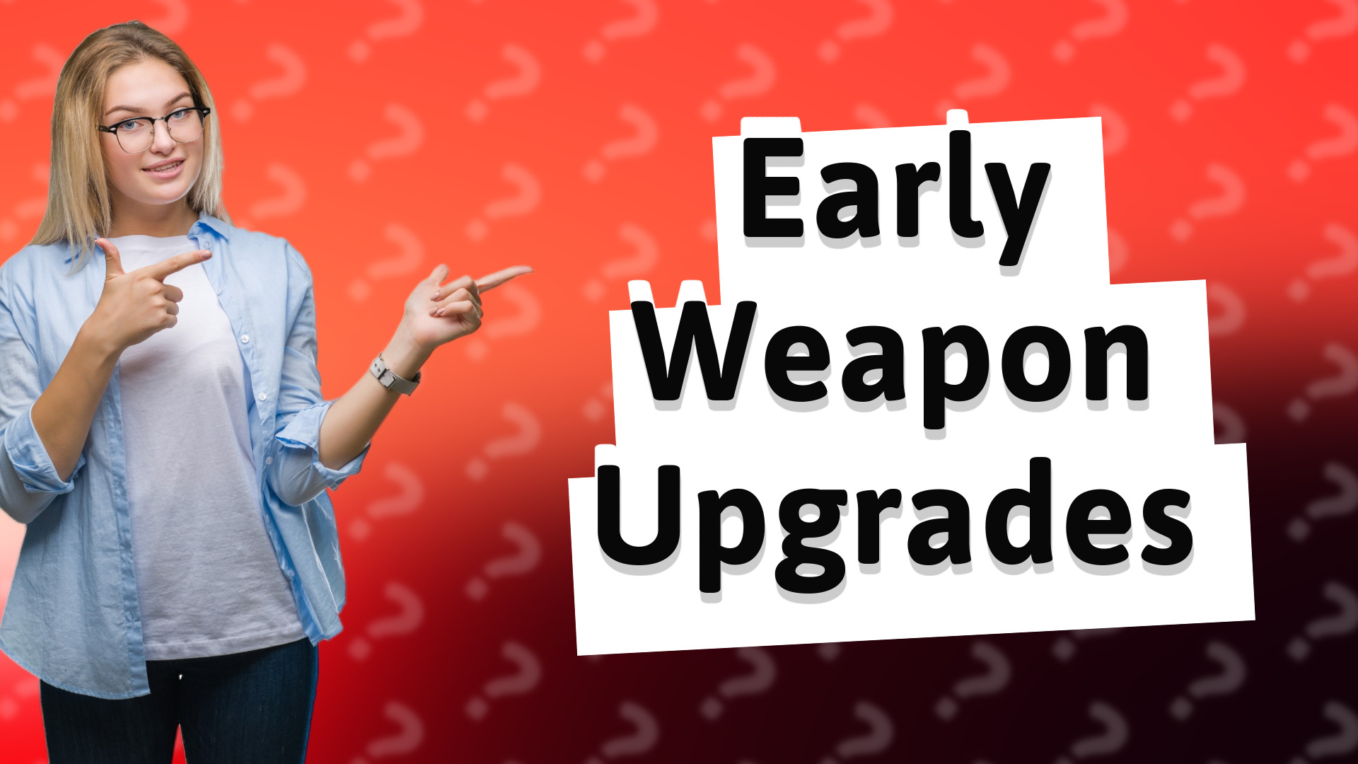 Early Weapon Upgrades