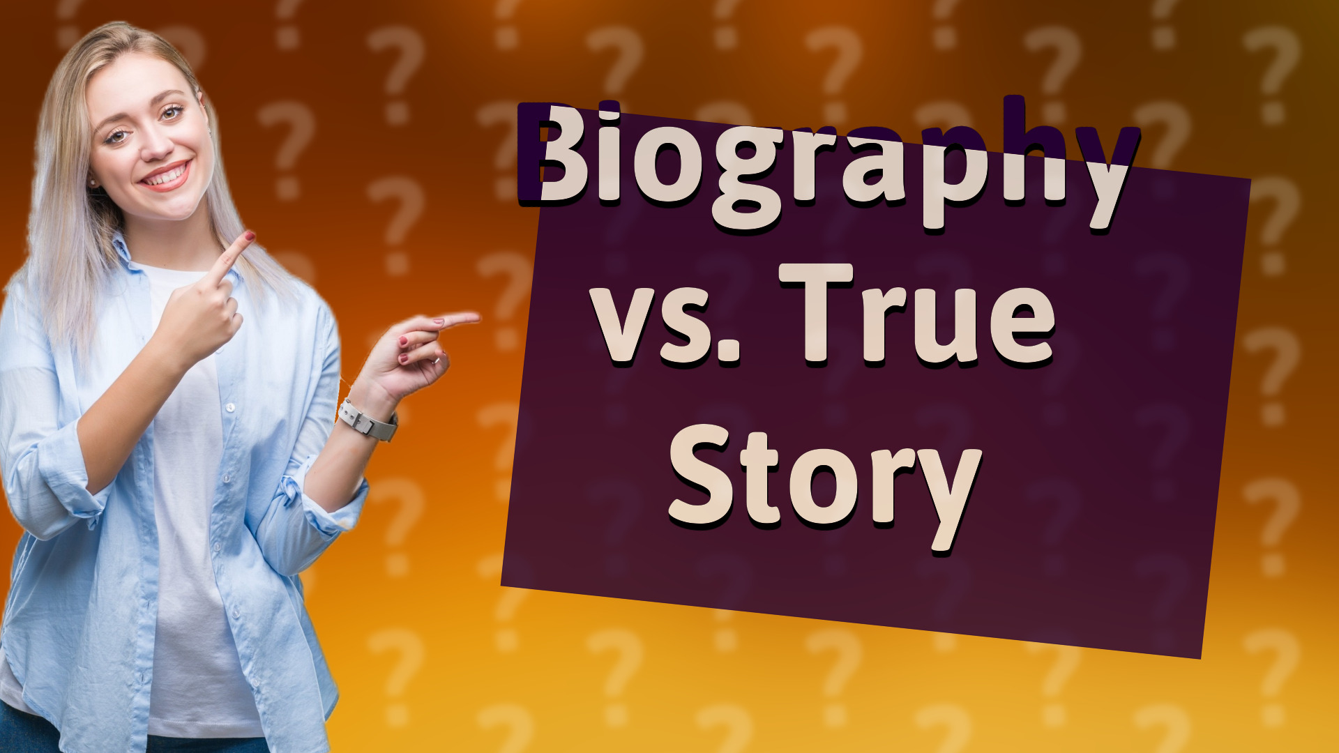Biography vs. True Story