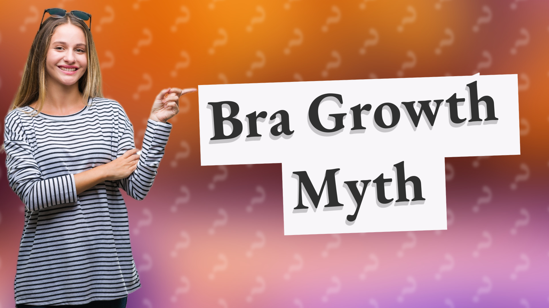 Bra Growth Myth
