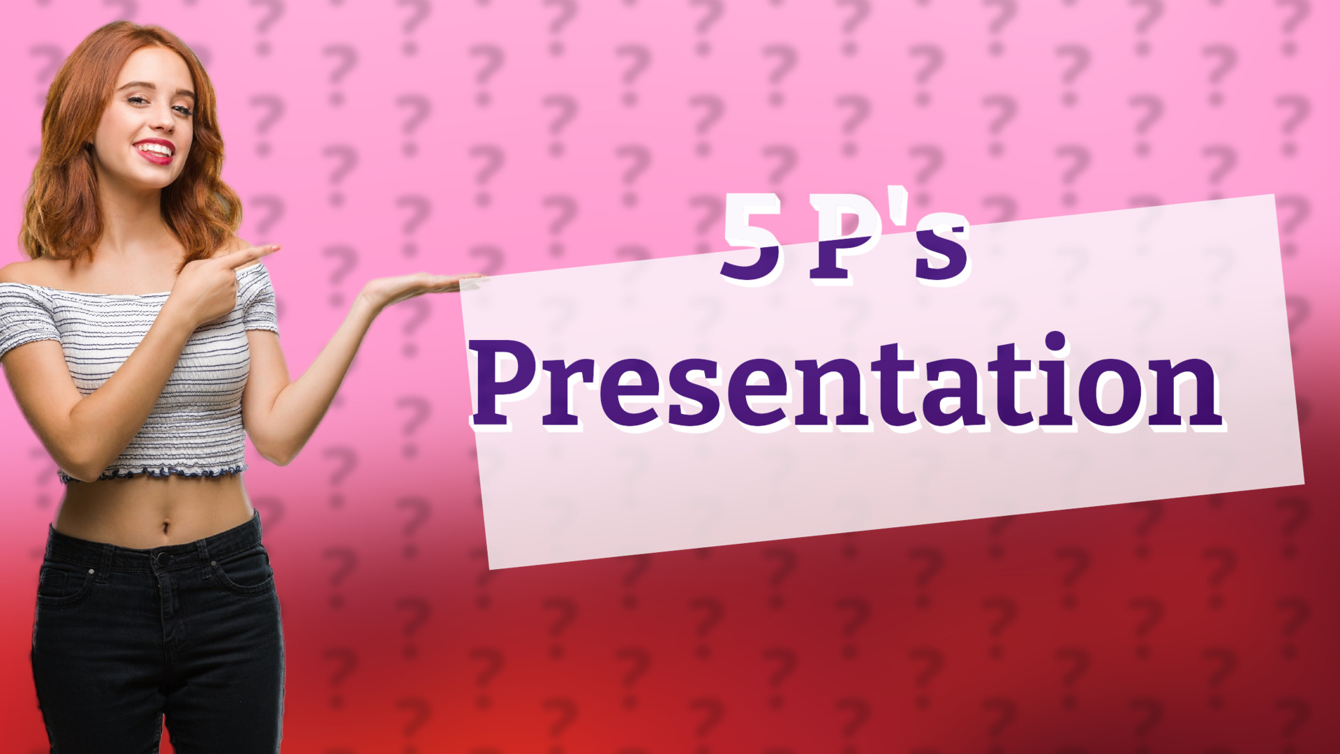 5 P's Presentation