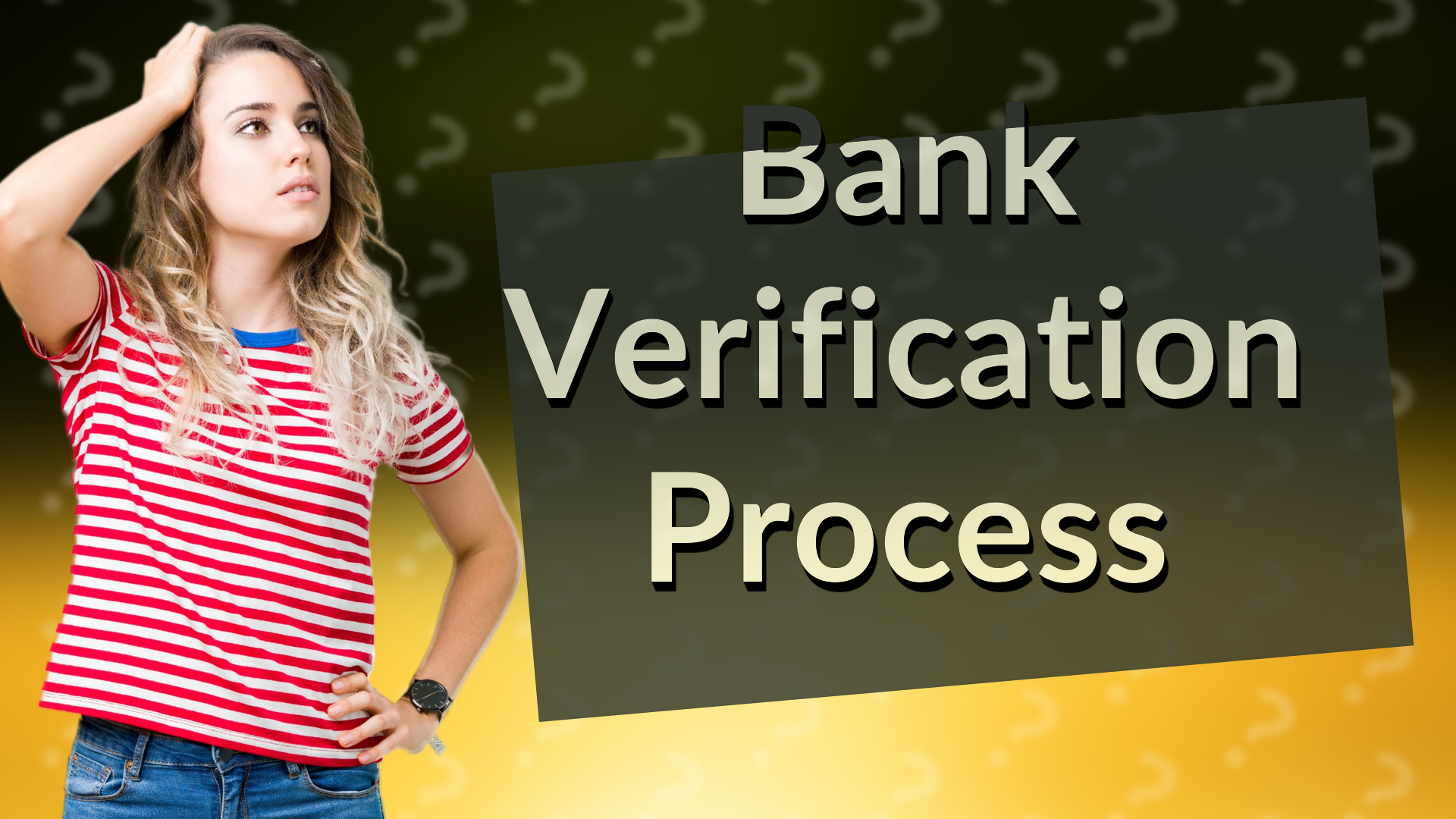 Bank Verification Process