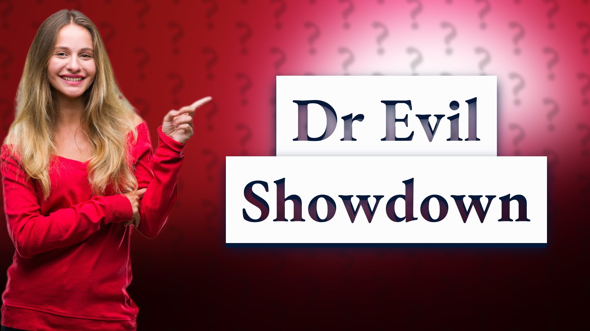 Dr Evil Showdown