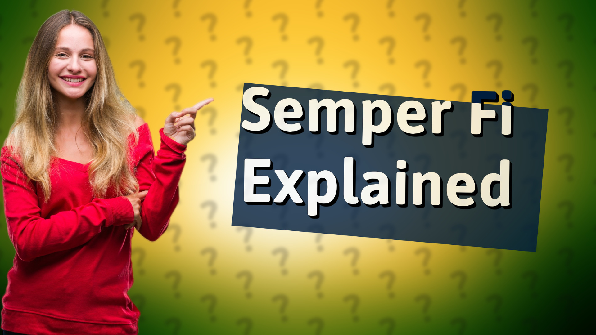 Semper Fi Explained